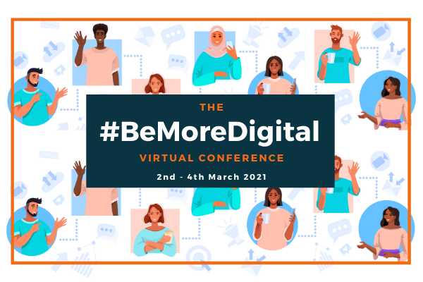 Join us for the #BeMoreDigital Virtual Conference