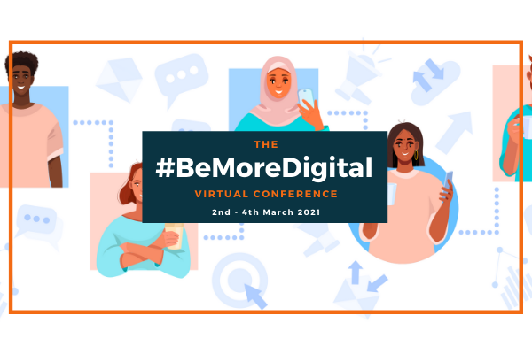 #BeMoreDigital Virtual Conference 2021: recap of day three