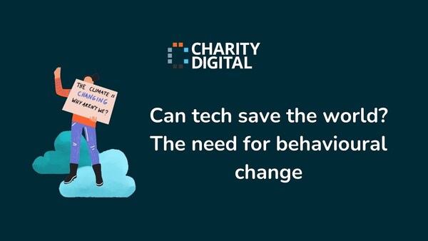 Can tech save the world? The need for behavioural change