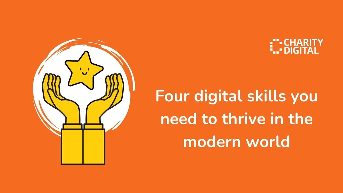 Charity Digital - Videos - The four digital skills you need to thrive